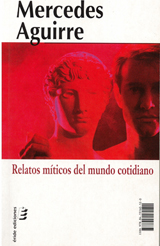 Book cover: Mercedes Aguirre Castro, Relatos míticos del mundo cotidiano